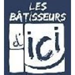LES BATISSEURS D'ICI LES BATISSEURS D'ICI